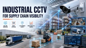How Industrial CCTV Improves Supply Chain Visibility