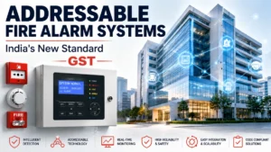 Why Addressable Fire Alarm Systems Are Becoming the Standard Across India